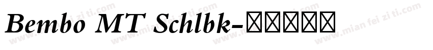 Bembo MT Schlbk字体转换